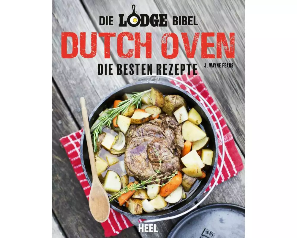 Die Lodge Bibel: Dutch-Oven
