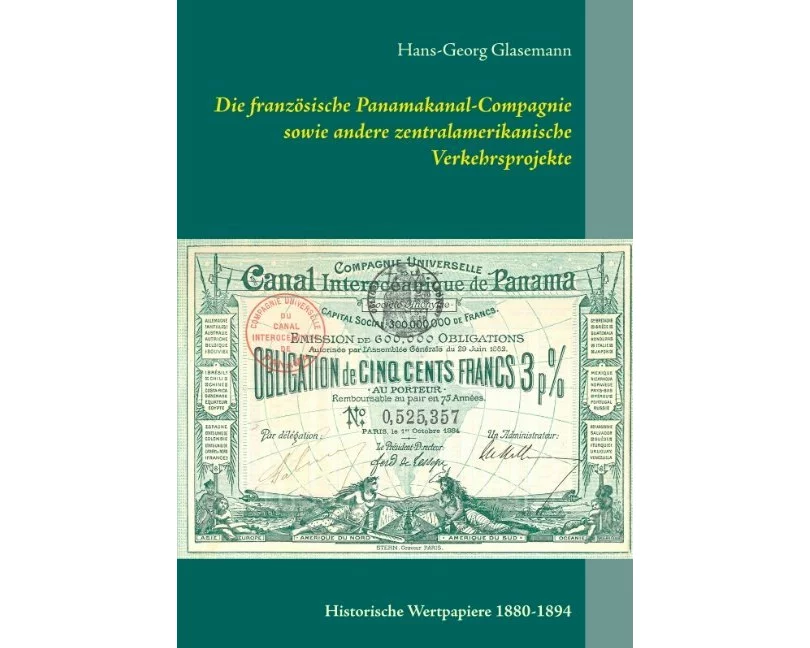 Die französische Panamakanal-Compagnie sowie andere zentralamerikanische Verkehrsprojekte