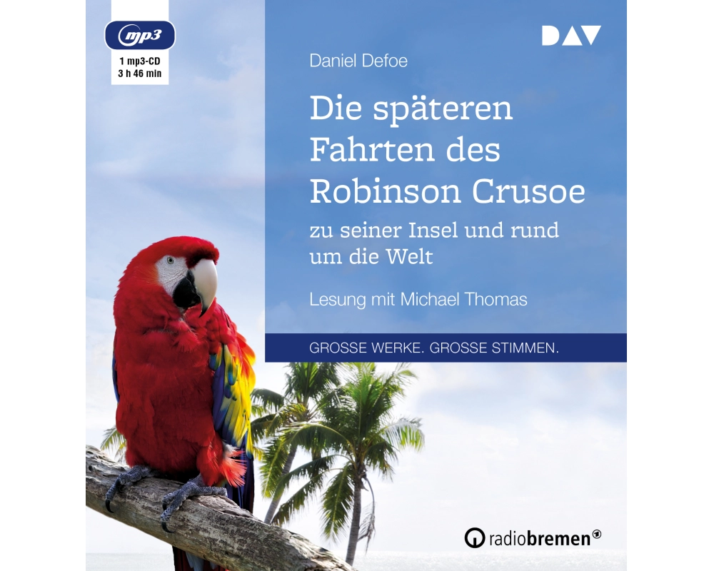 Die späteren Fahrten des Robinson Crusoe zu seiner Insel und rund um die Welt