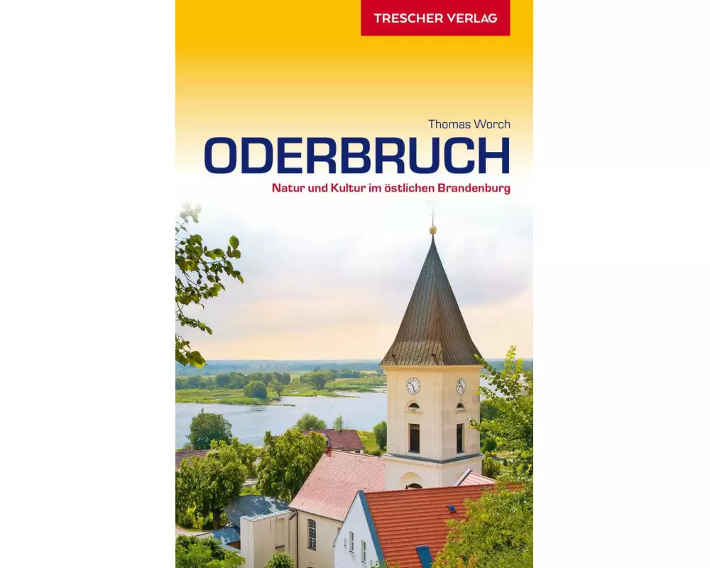 TRESCHER Reiseführer Oderbruch