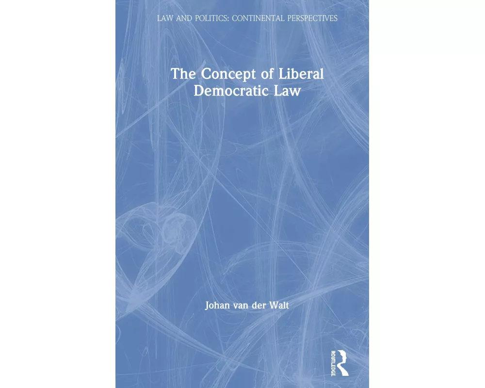 The Concept of Liberal Democratic Law