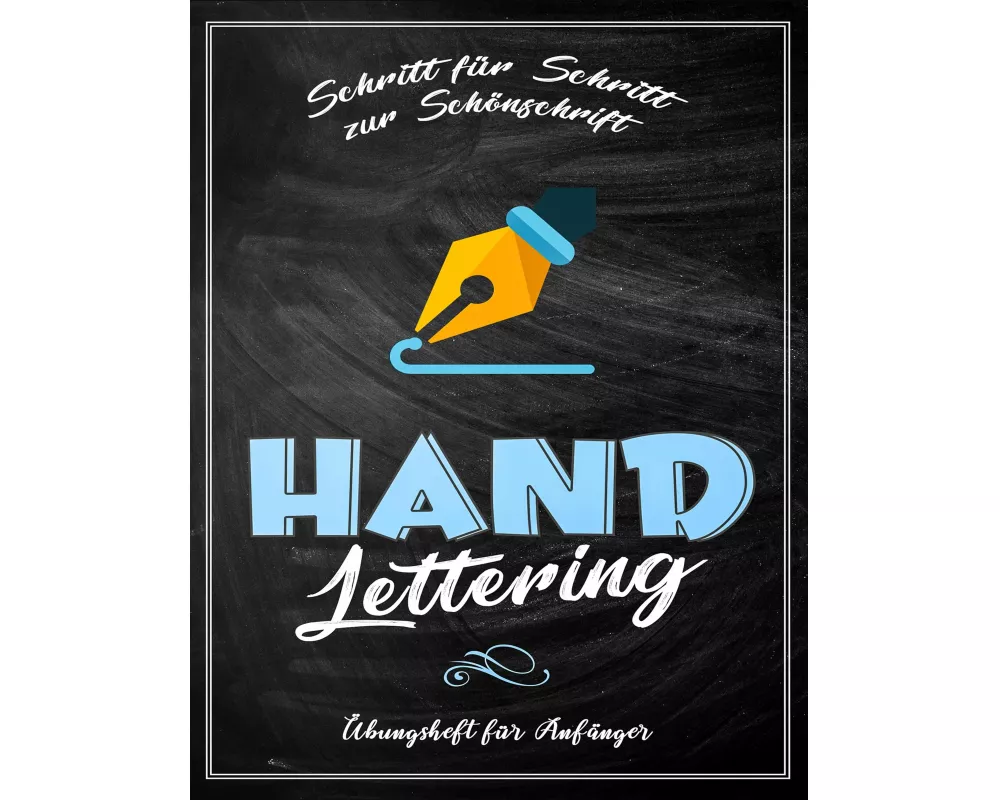 Handlettering Übungsheft für Anfänger - Schritt für Schritt zur Schönschrift