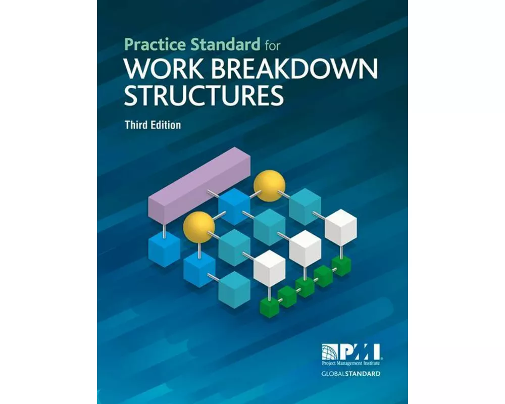 Practice Standard for Work Breakdown Structures - Third Edition