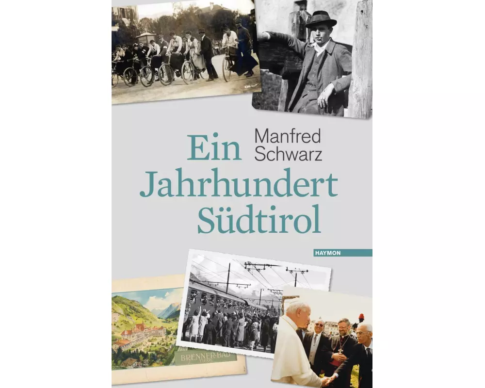 Ein Jahrhundert Südtirol
