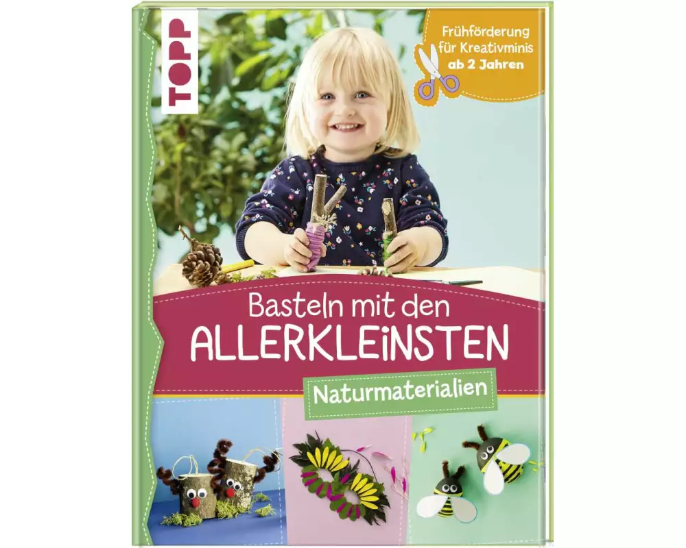 Basteln mit den Allerkleinsten Naturmaterialien