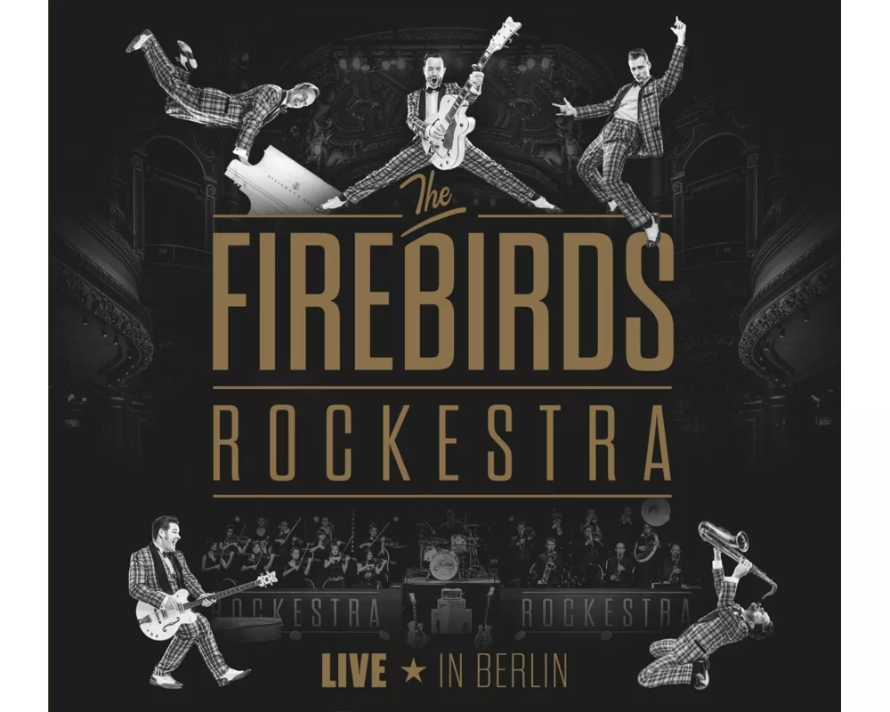 The Firebirds Rockestra - Live In Berlin