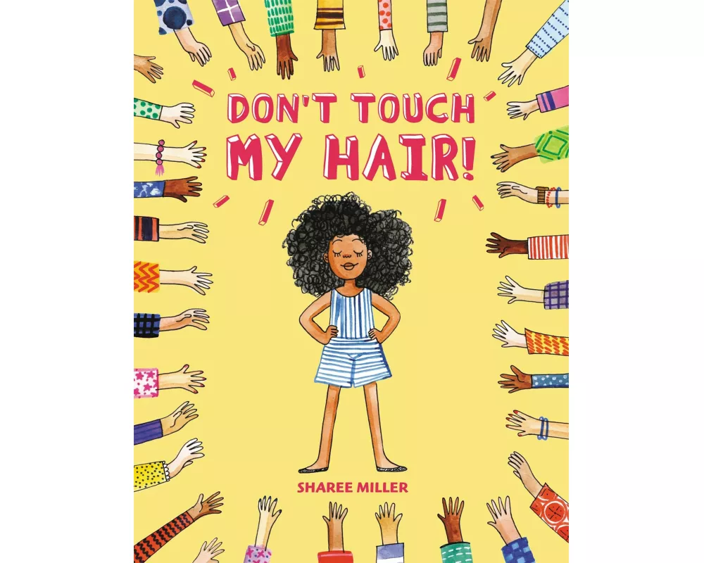 Don't touch my hair!