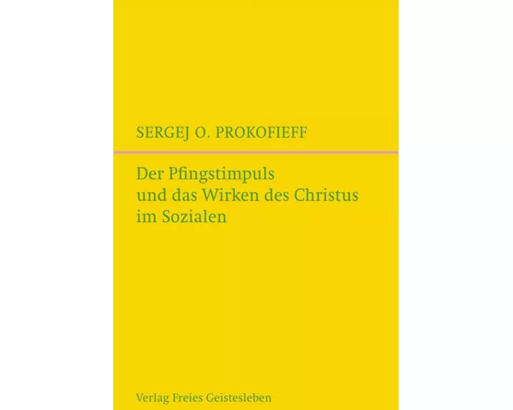 Der Pfingstimpuls und das Wirken des Christus im Sozialen