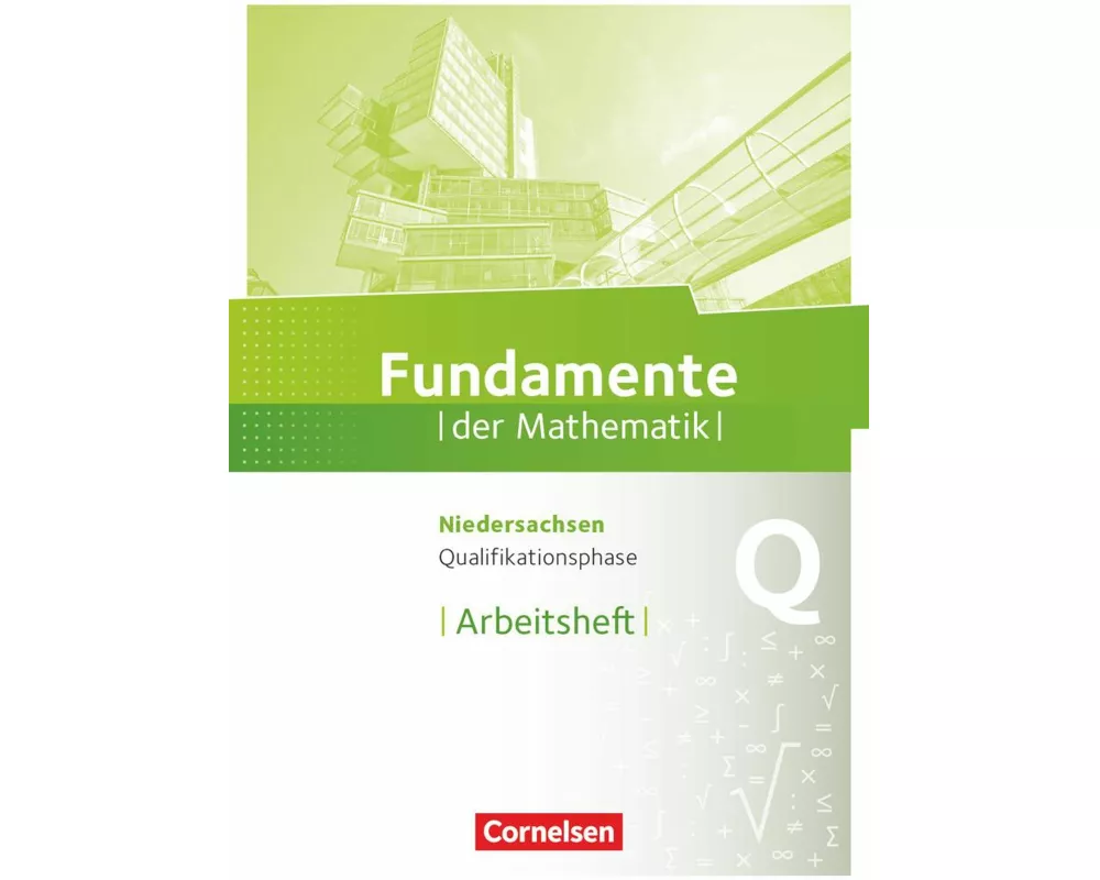 Fundamente der Mathematik - Niedersachsen ab 2015 - Qualifikationsphase - Grund- und Leistungskurs
