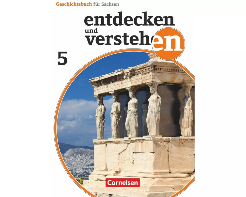 Entdecken und verstehen - Geschichtsbuch - Sachsen - Ausgabe ab 2019 - 5. Schuljahr