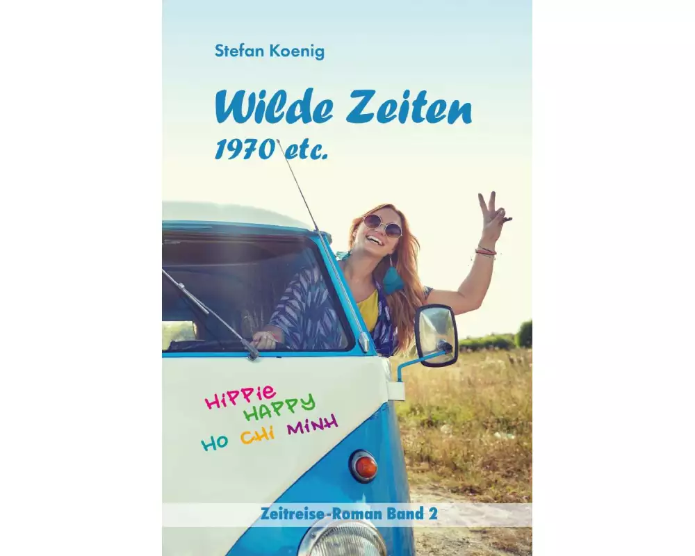 Wilde Zeiten - 1970 etc