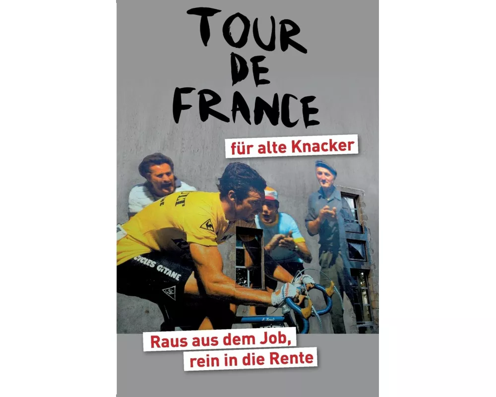 Tour de France für alte Knacker