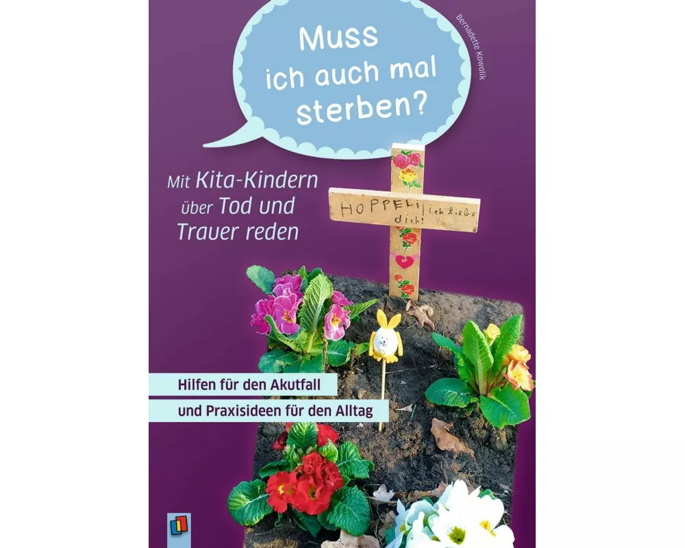 „Muss ich auch mal sterben?" – Mit Kita-Kindern über Tod und Trauer reden