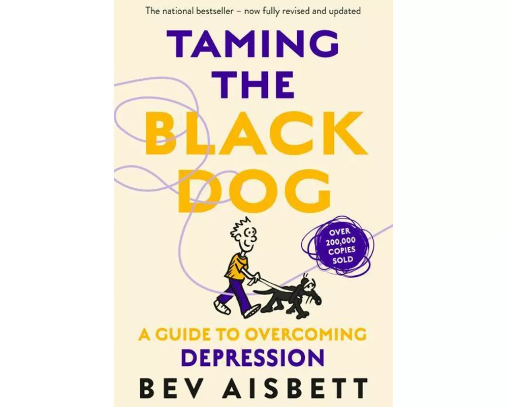 Taming The Black Dog Revised Edition