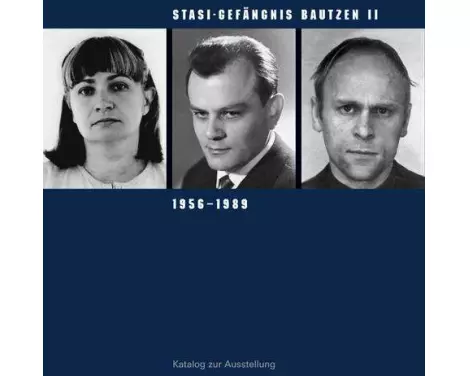 Stasi-Gefängnis Bautzen II 1956-1989