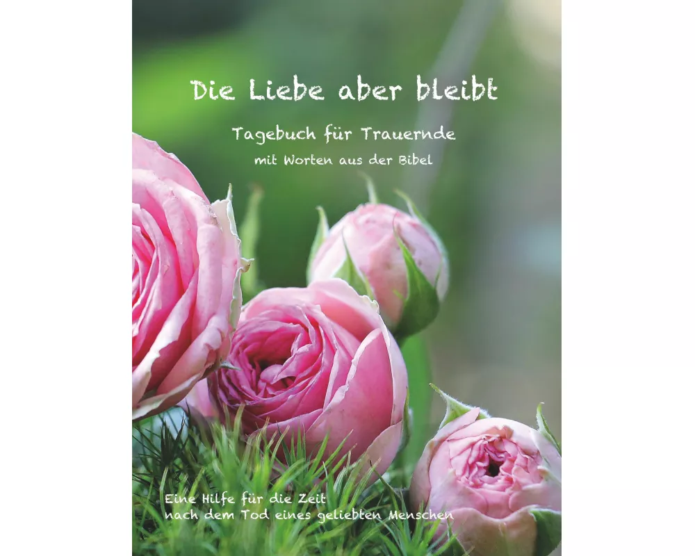 Die Liebe aber bleibt
