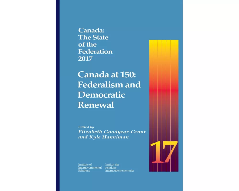 Canada: The State of the Federation 2017