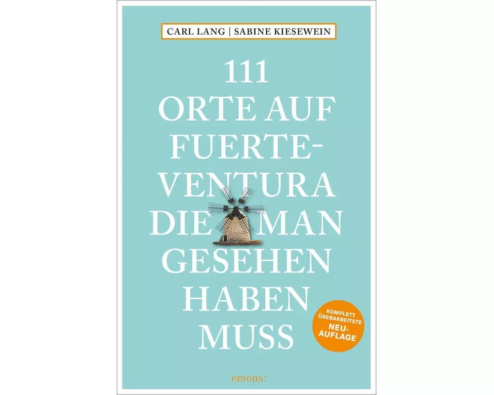 111 Orte auf Fuerteventura, die man gesehen haben muss