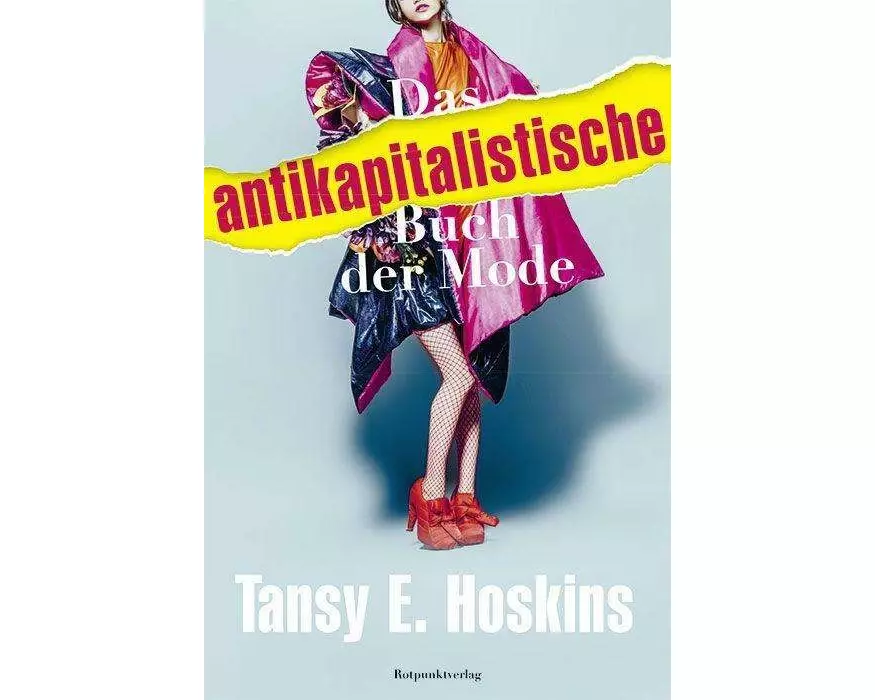 Das antikapitalistische Buch der Mode