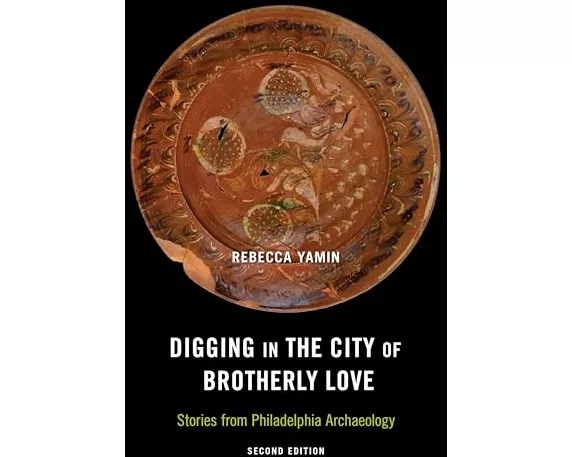 Digging in the City of Brotherly Love