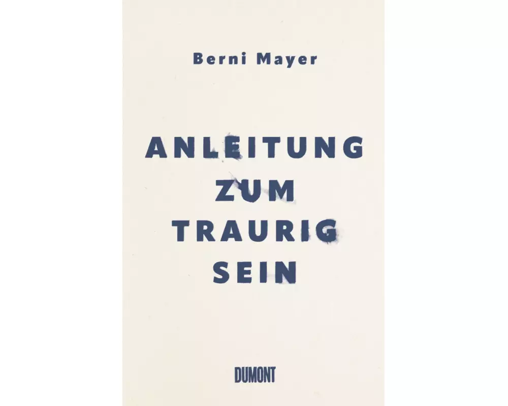 Anleitung zum Traurigsein