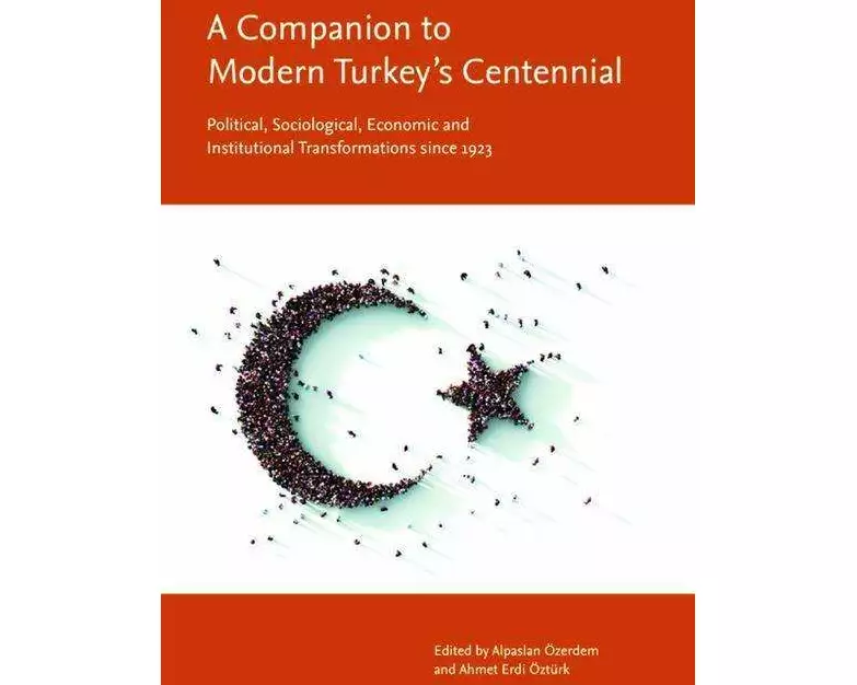 A Companion to Modern Turkey’s Centennial