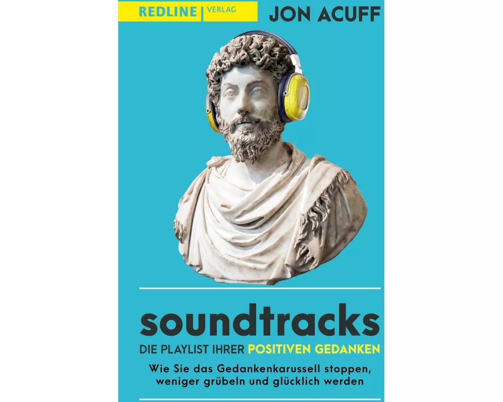 Soundtracks – die Playlist Ihrer positiven Gedanken