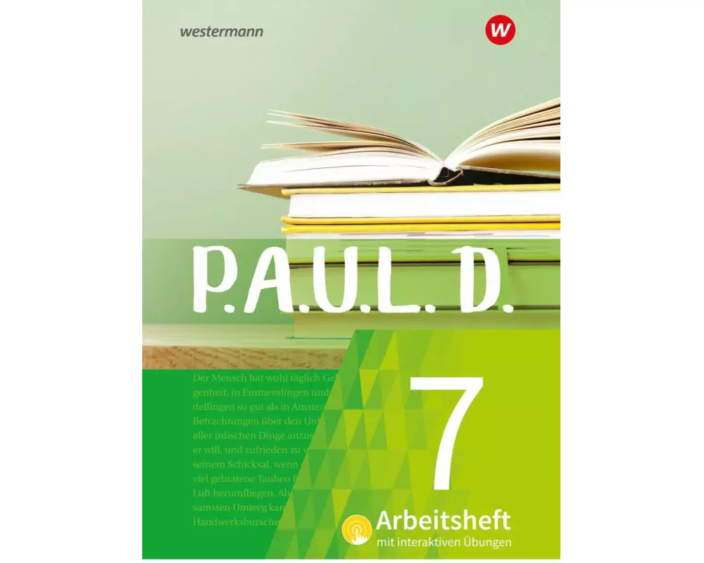 P.A.U.L. D. (Paul) 7. Arbeitsheft interaktiven Übungen. Für Gymnasien und Gesamtschulen - Neubearbeitung