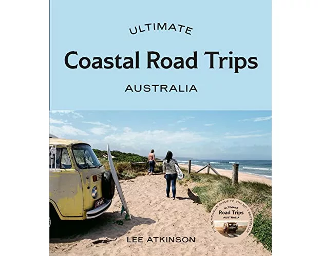 Ultimate Coastal Road Trips: Australia
