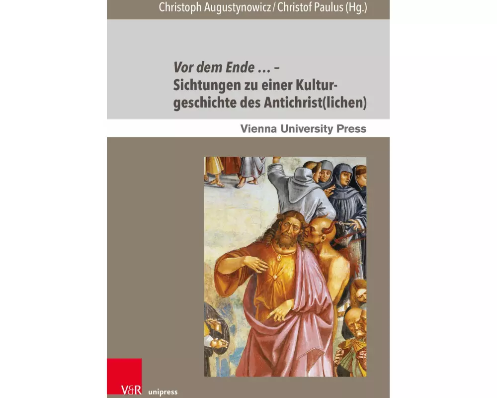 Vor dem Ende ... - Sichtungen zu einer Kulturgeschichte des Antichrist(lichen)