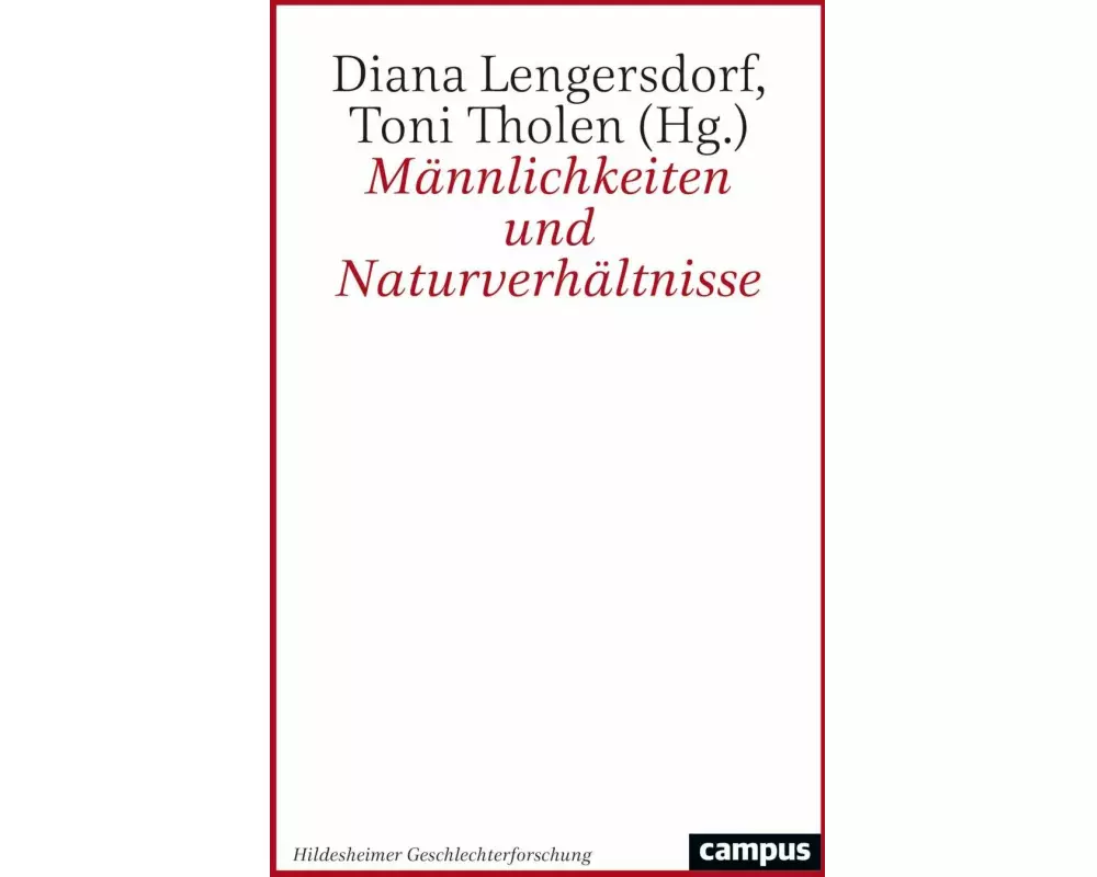 Männlichkeiten und Naturverhältnisse