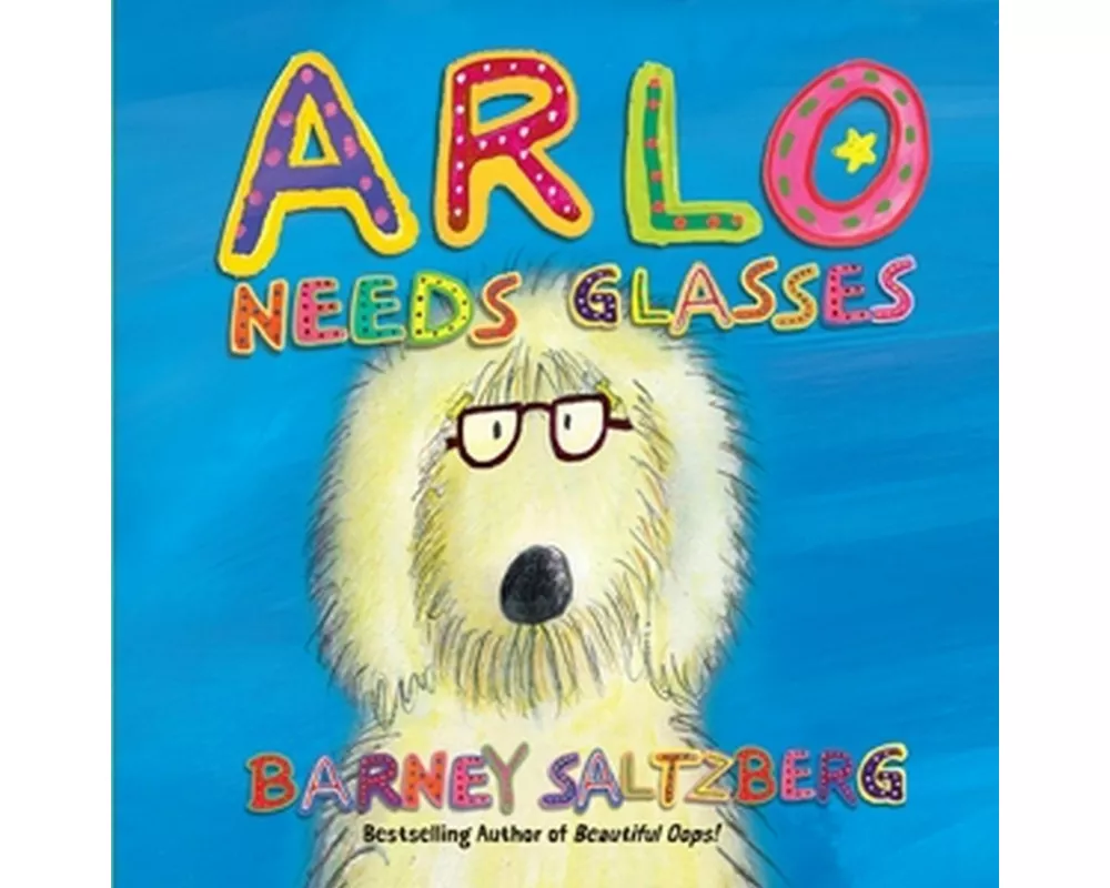 Arlo Needs Glasses (Revised Edition)