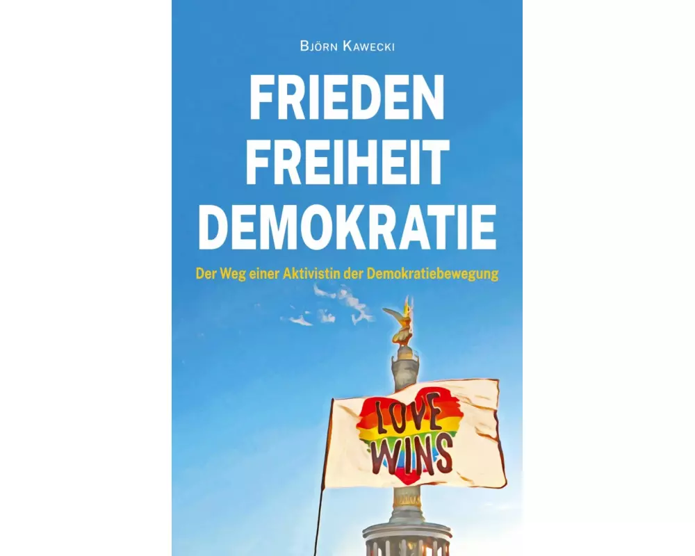 Frieden Freiheit Demokratie