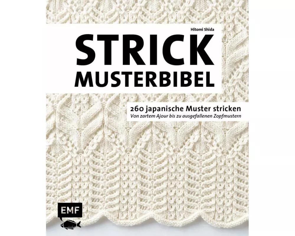 Die Strickmusterbibel – 260 japanische Muster stricken