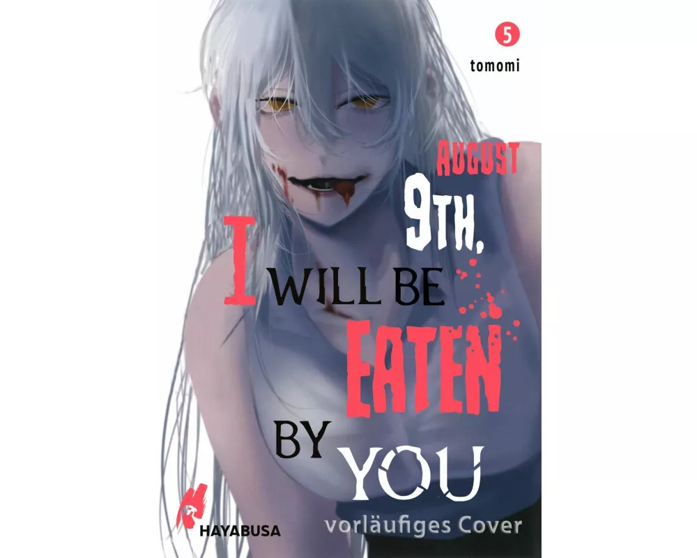 August 9th, I will be eaten by you 5