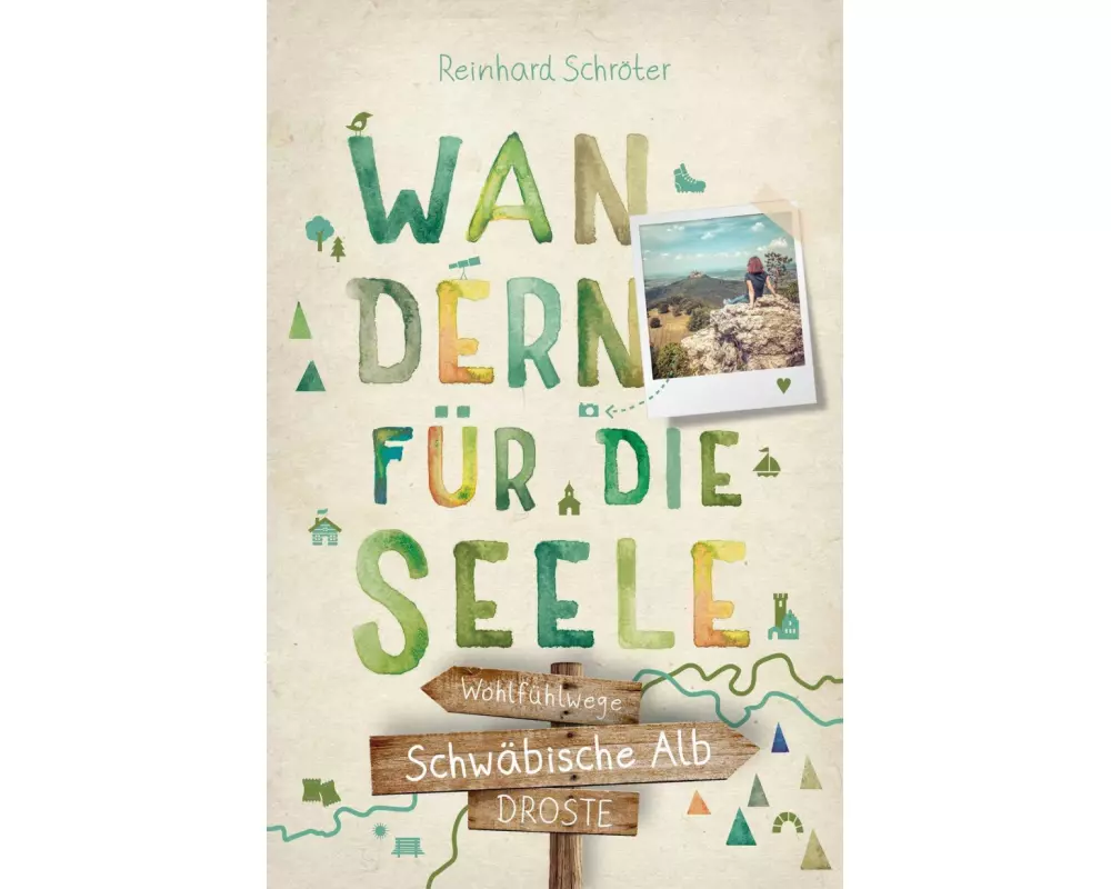 Schwäbische Alb. Wandern für die Seele