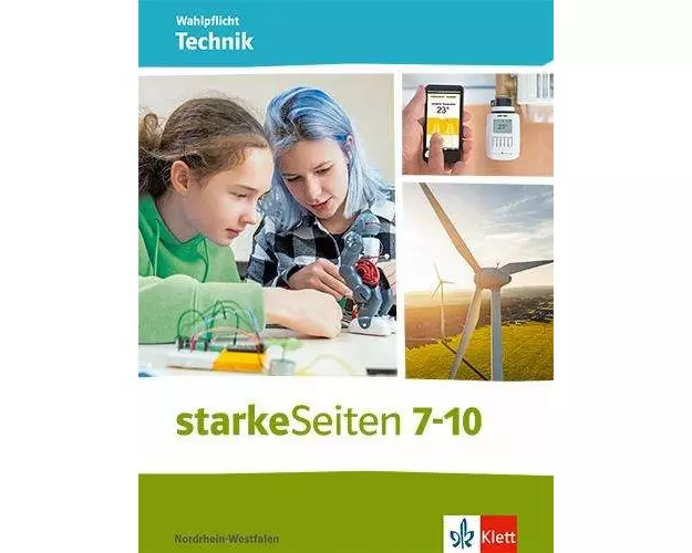 starkeSeiten Wahlpflicht Wirtschaft und Arbeitswelt - Technik 7-10. Ausgabe Nordrhein-Westfalen