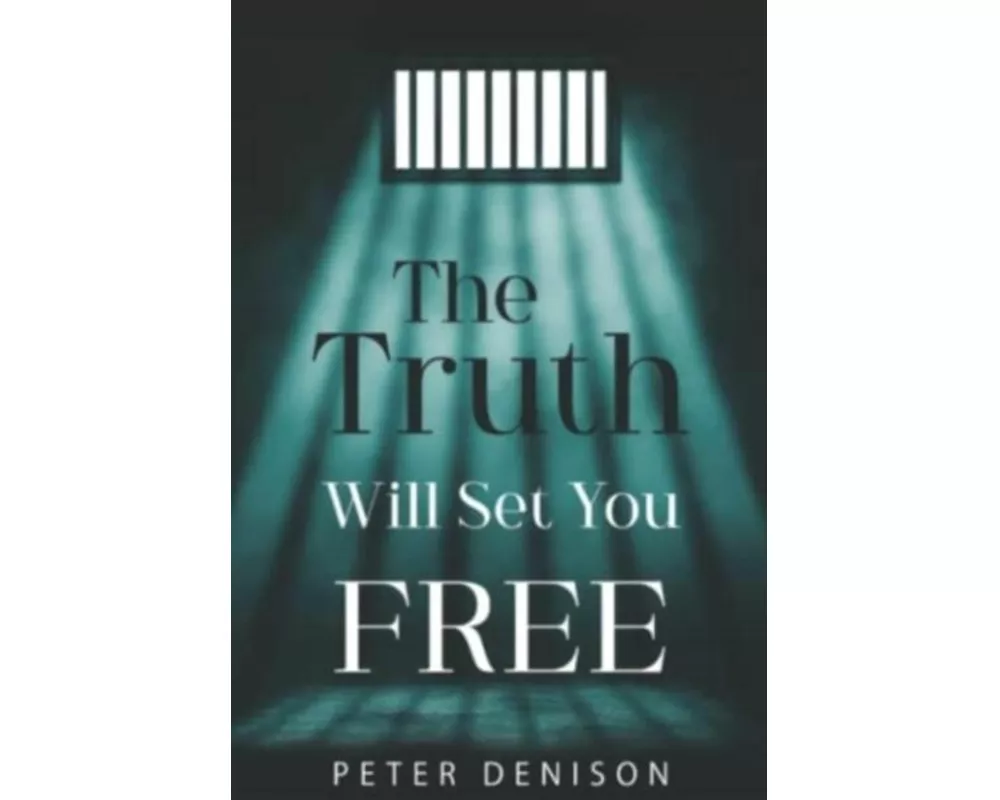 The Truth Will Set You Free