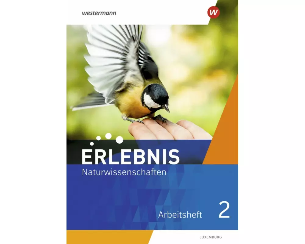 Erlebnis Naturwissenschaften 2. Arbeitsheft. Für Luxemburg