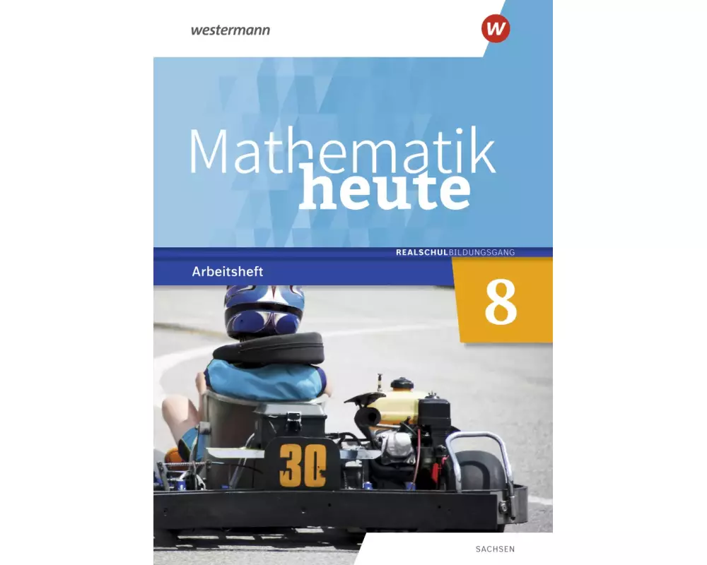 Mathematik heute 8. Arbeitsheft mit Lösungen. Realschulbildungsgang. Für Sachsen
