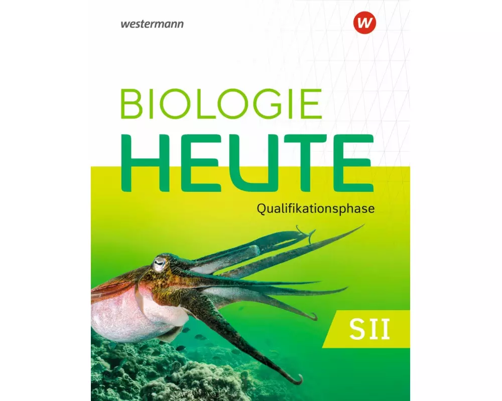 Biologie heute SII. Qualifikationsphase: Schulbuch. Für Niedersachsen