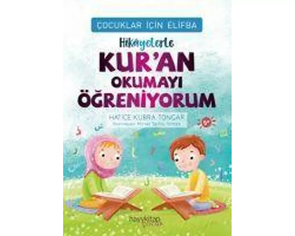 Hikayelerle Kuran Okumayi Ögreniyorum - Cocuklar Icin Elifba