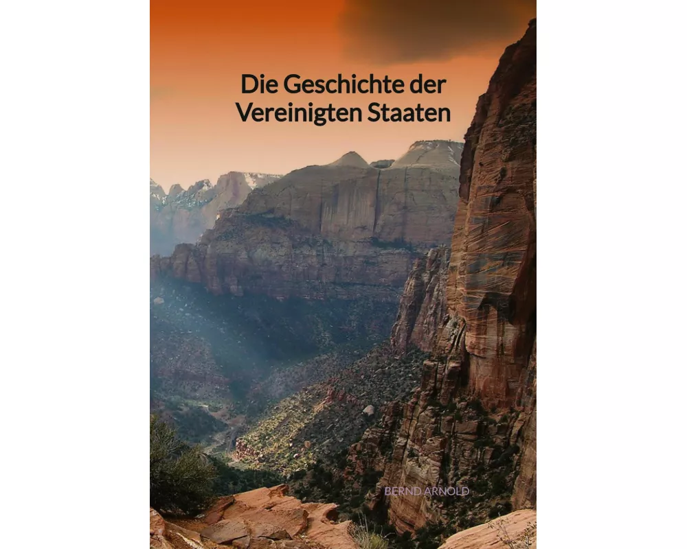 Die Geschichte der Vereinigten Staaten