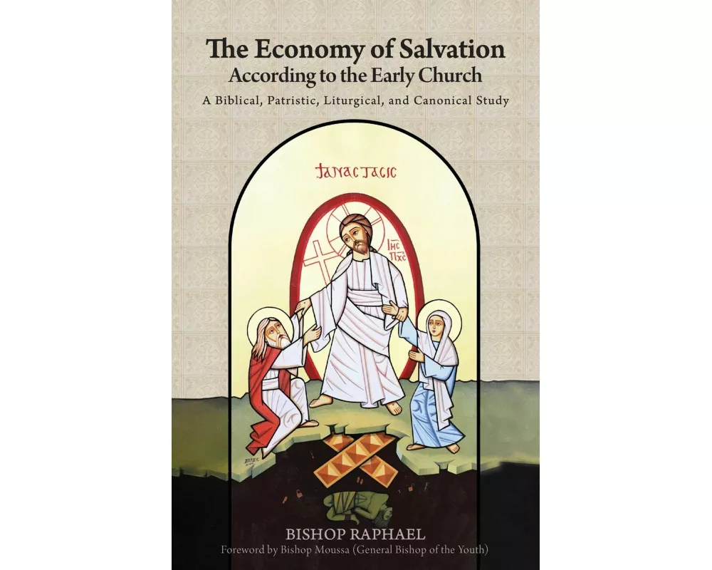 The Economy of Salvation According to the Early Church