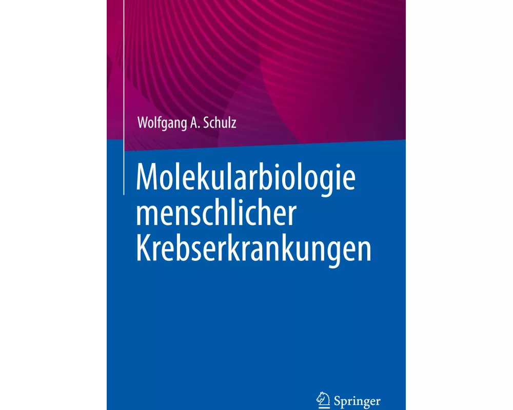 Molekularbiologie menschlicher Krebserkrankungen