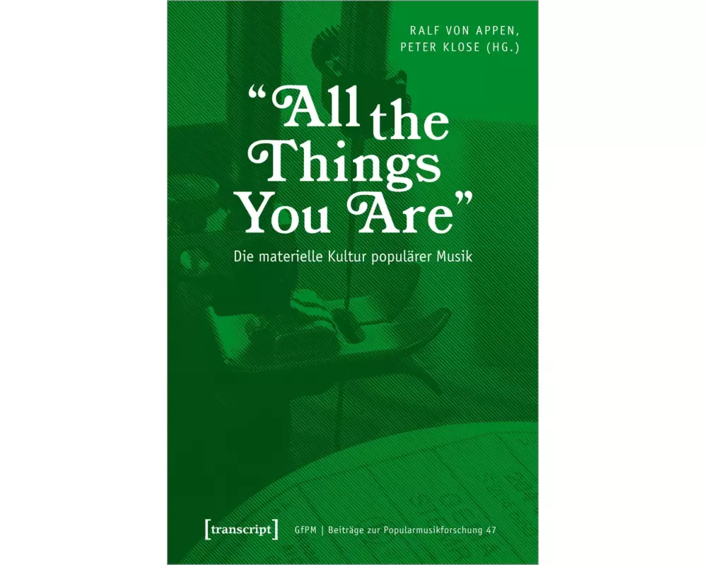 »All the Things You Are« – Die materielle Kultur populärer Musik