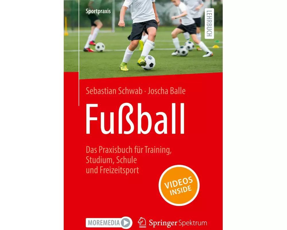 Fußball – Das Praxisbuch für Training, Studium, Schule und Freizeitsport