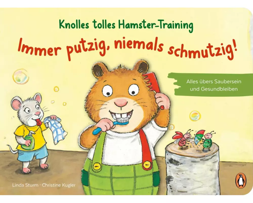 Knolles tolles Hamster-Training - Immer putzig, niemals schmutzig! – Alles übers Saubersein und Gesundbleiben