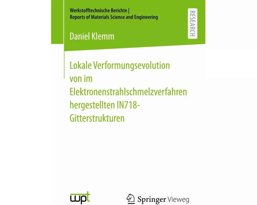 Lokale Verformungsevolution von im Elektronenstrahlschmelzverfahren hergestellten IN718-Gitterstrukturen