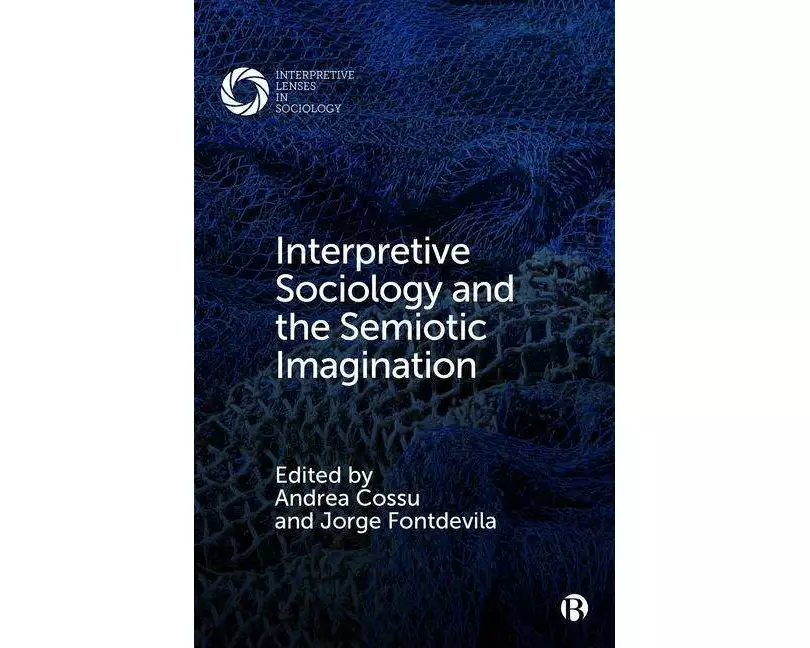 Interpretive Sociology and the Semiotic Imagination